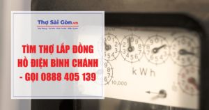 Tìm thợ lắp đồng hồ điện Bình Chánh - Gọi 0888 405 139