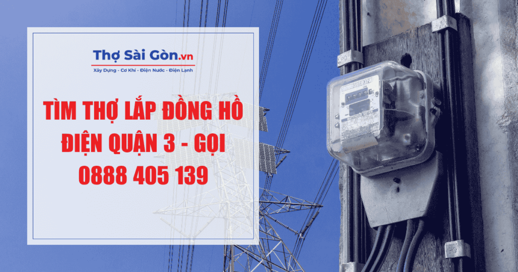 Tìm thợ lắp đồng hồ điện quận 3