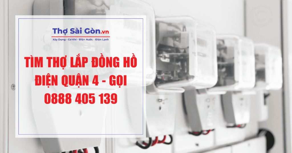 Tìm thợ lắp đồng hồ điện quận 4