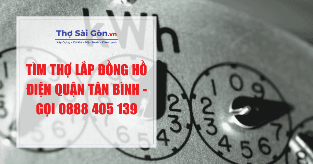 Tìm thợ lắp đồng hồ điện quận Tân Bình