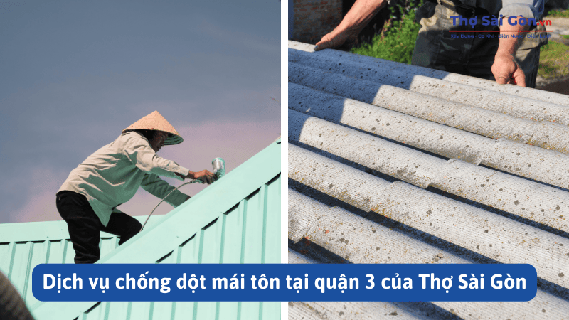 Dịch vụ chống dột mái tôn tại quận 3 của Thợ Sài Gòn