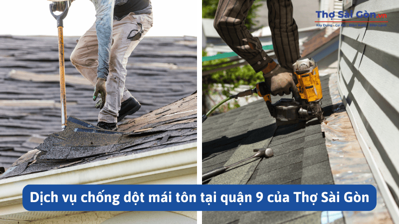 Dịch vụ chống dột mái tôn tại quận 9 của Thợ Sài Gòn