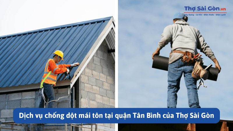 Thợ chống dột mái tôn tại quận Tân Bình - LIÊN HỆ 0888.405.139 2 Dịch vụ chống dột mái tôn tại quận Tân Bình của Thợ Sài Gòn