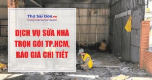 Dịch vụ sửa nhà trọn gói TP.HCM, báo giá chi tiết