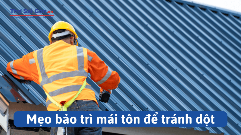 Mẹo bảo trì mái tôn để tránh dột