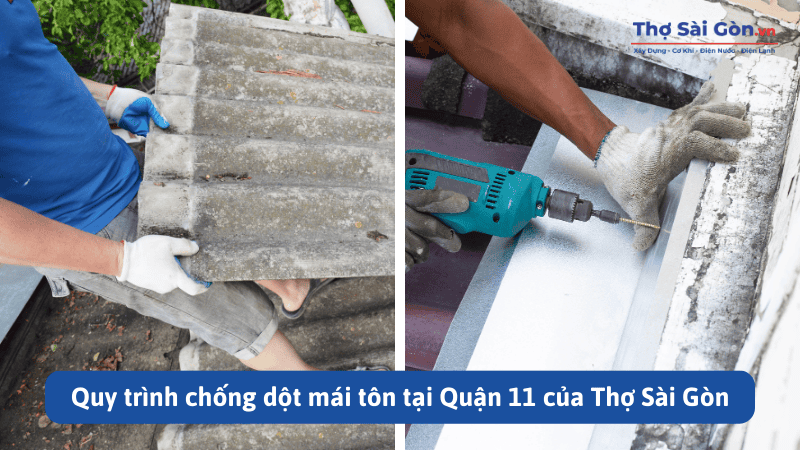 Thợ chống dột mái tôn tại quận 11 - Liên hệ 0888.405.139 5 Quy trình chống dột mái tôn tại Quận 11 của Thợ Sài Gòn