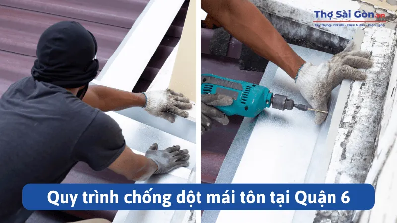 Quy trình chống dột mái tôn tại Quận 6