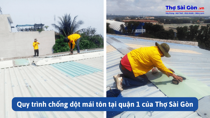 Thợ chống dột mái tôn tại quận 1 4 Quy trình chống dột mái tôn tại quận 1 của Thợ Sài Gòn