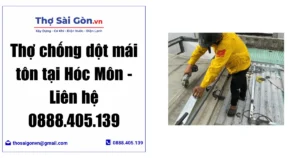 Thợ chống dột mái tôn tại Hóc Môn