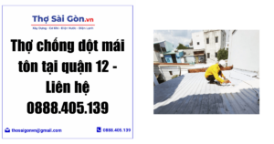 Thợ chống dột mái tôn tại quận 12
