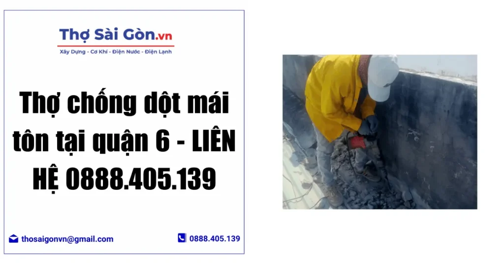 Thợ chống dột mái tôn tại quận 6