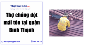 Thợ chống dột mái tôn tại quận Bình Thạnh
