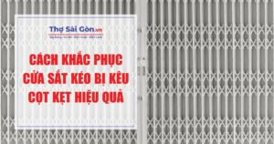 cửa sắt kéo bị kêu cọt kẹt
