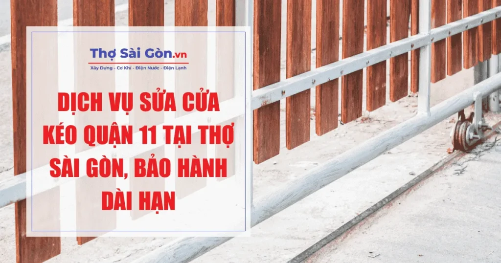 Dịch vụ sửa cửa kéo quận 11
