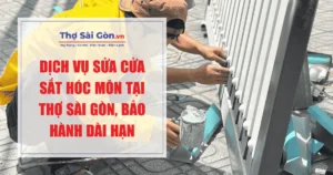 Dịch vụ sửa cửa sắt Hóc Môn tại Thợ Sài Gòn, bảo hành dài hạn