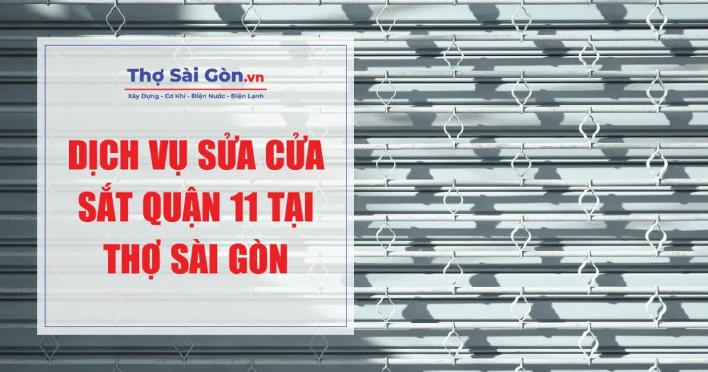 Dịch vụ sửa cửa sắt quận 11