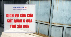 Dịch vụ sửa cửa sắt quận 6
