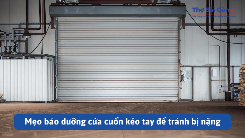 Cách sửa cửa cuốn kéo tay bị nặng và mẹo bảo dưỡng 1