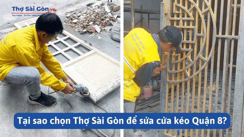 Tại sao chọn Thợ Sài Gòn để sửa cửa kéo Quận 8?