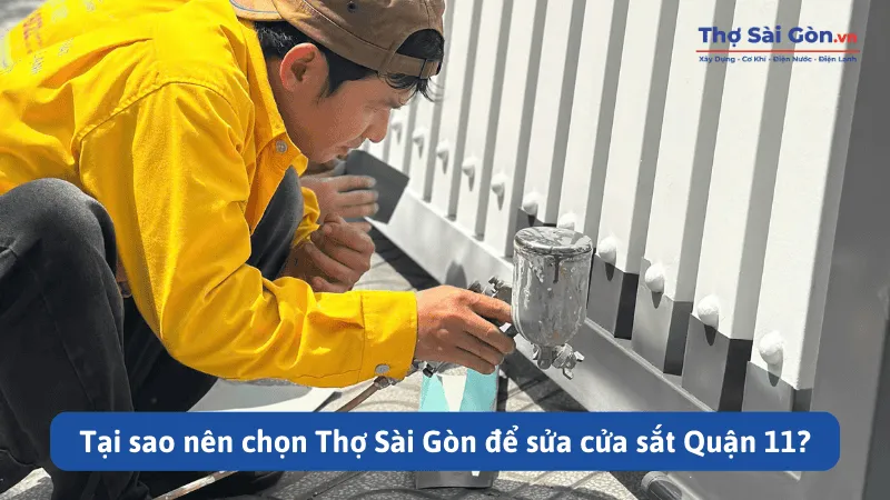 Tại sao nên chọn Thợ Sài Gòn để sửa cửa sắt Quận 11?