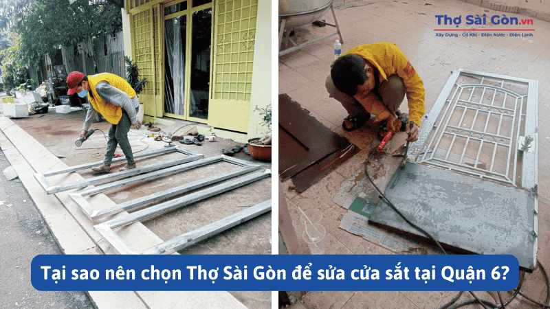 Tại sao nên chọn Thợ Sài Gòn để sửa cửa sắt tại Quận 6?