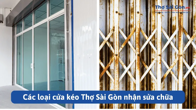 Dịch vụ sửa cửa kéo quận Tân Bình giá rẻ, có bảo hành 4 Các loại cửa kéo Thợ Sài Gòn nhận sửa chữa