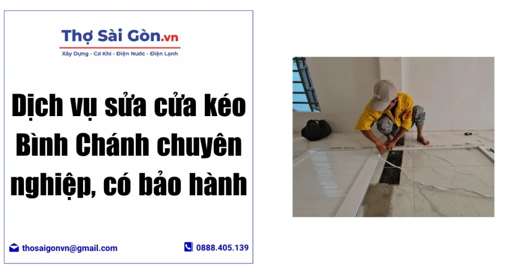 Dịch vụ sửa cửa kéo Bình Chánh chuyên nghiệp, có bảo hành 1 Dịch vụ sửa cửa kéo Bình Chánh chuyên nghiệp, có bảo hành