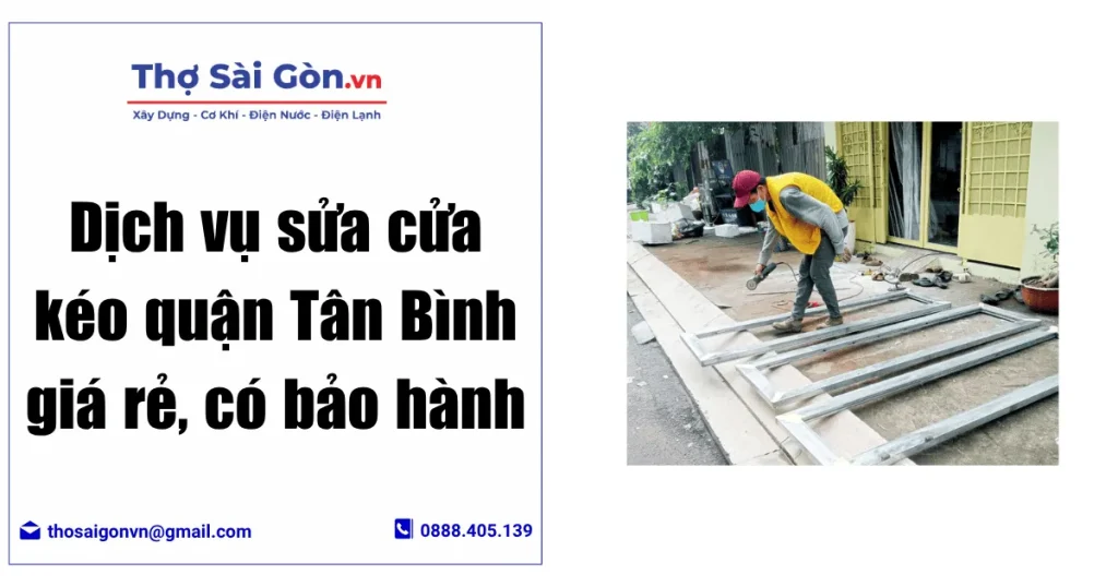 Dịch vụ sửa cửa kéo quận Tân Bình giá rẻ, có bảo hành 1 Dịch vụ sửa cửa kéo quận Tân Bình giá rẻ, có bảo hành