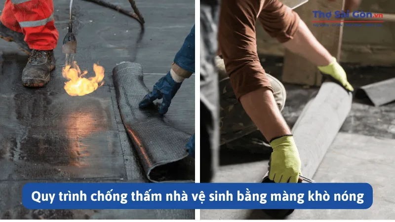 Quy trình chống thấm nhà vệ sinh bằng màng khò nóng