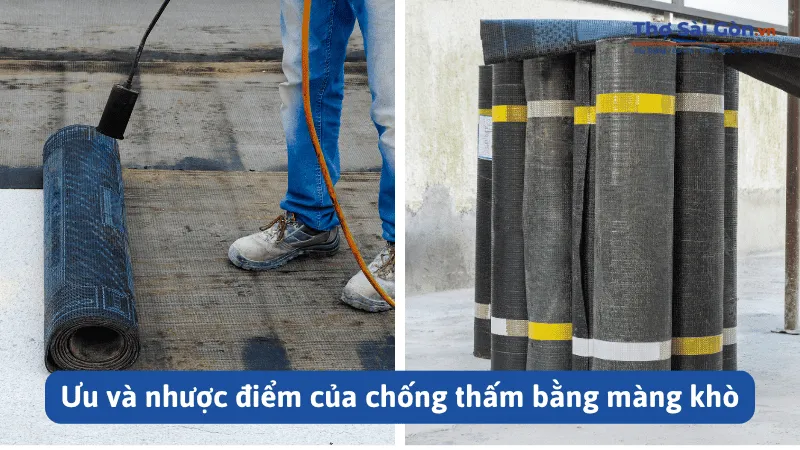 Ưu và nhược điểm của chống thấm bằng màng khò