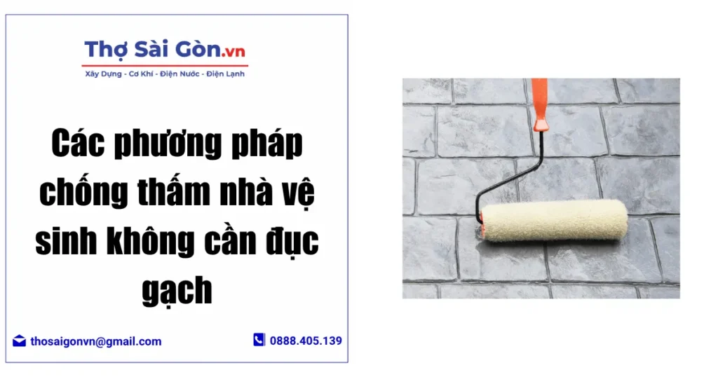 Các phương pháp chống thấm nhà vệ sinh không cần đục gạch 1 Các phương pháp chống thấm nhà vệ sinh không cần đục gạch 1