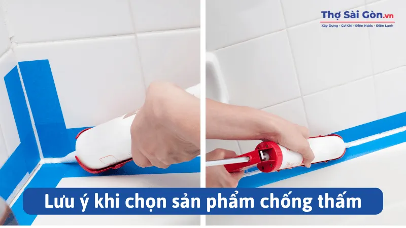 Các phương pháp chống thấm nhà vệ sinh không cần đục gạch 3 Lưu ý khi chọn sản phẩm chống thấm