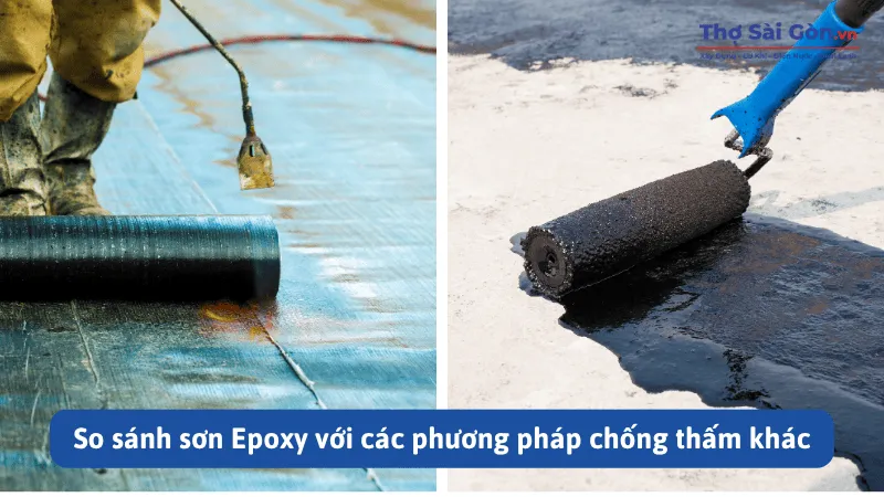 So sánh sơn Epoxy với các phương pháp chống thấm khác