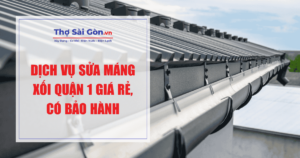 Dịch vụ sửa máng xối Quận 1