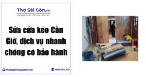 Sửa cửa kéo Cần Giờ, dịch vụ nhanh chóng có bảo hành