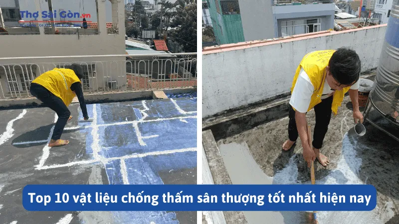 Top 10 vật liệu chống thấm sân thượng tốt nhất hiện nay
