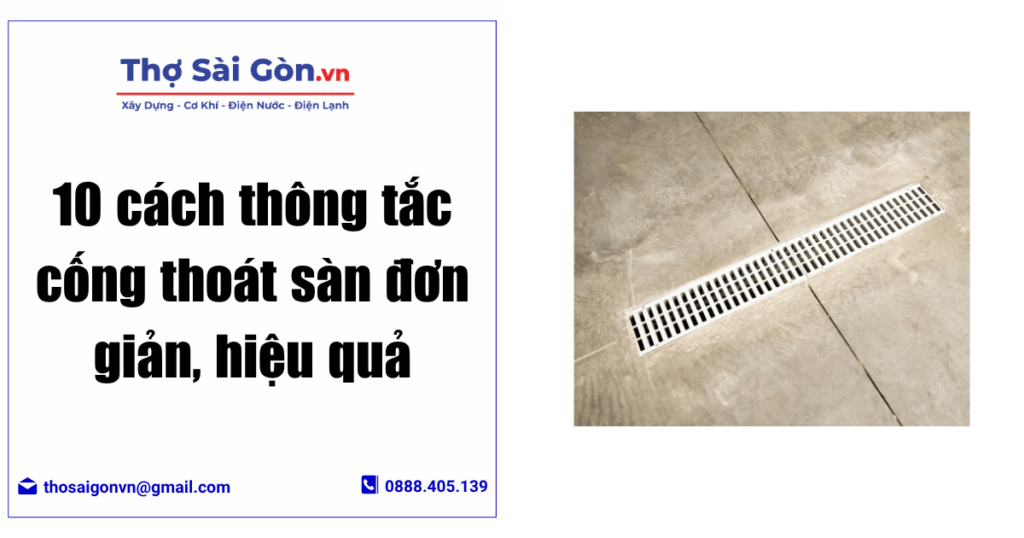10 cách thông tắc cống thoát sàn đơn giản, hiệu quả 1 10 cách thông tắc cống thoát sàn