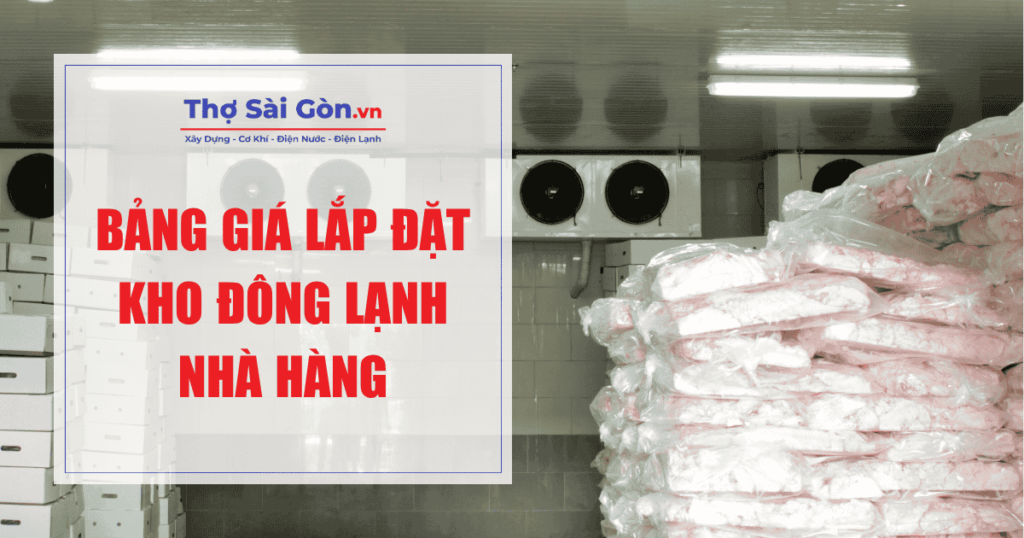 Bảng giá lắp đặt kho đông lạnh nhà hàng 1 Bảng giá lắp đặt kho đông lạnh nhà hàng 1