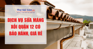 Dịch vụ sửa máng xối quận 12