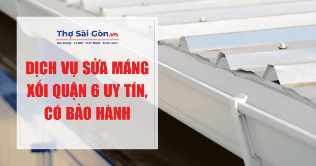 Dịch vụ sửa máng xối quận 6