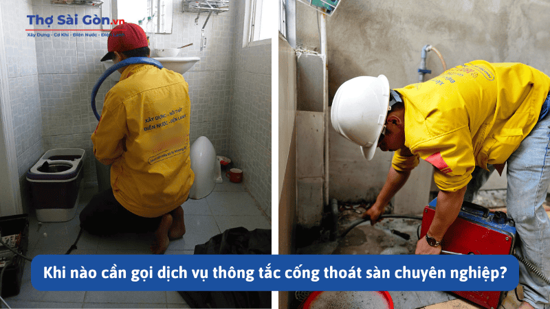 10 cách thông tắc cống thoát sàn đơn giản, hiệu quả 3 Khi nào cần gọi dịch vụ thông tắc cống thoát sàn