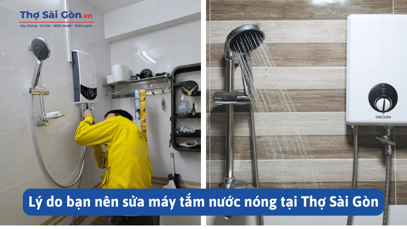 Dịch vụ sửa máy tắm nước nóng trực tiếp 3 Lý do bạn nên sửa máy tắm nước nóng tại Thợ Sài Gòn