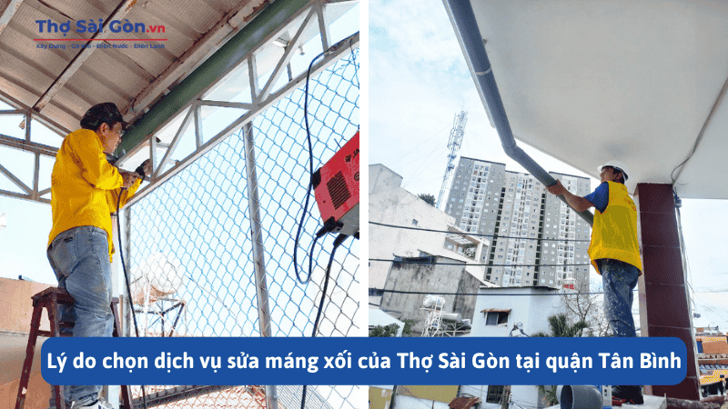 Lý do chọn dịch vụ sửa máng xối của Thợ Sài Gòn tại quận Tân Bình
