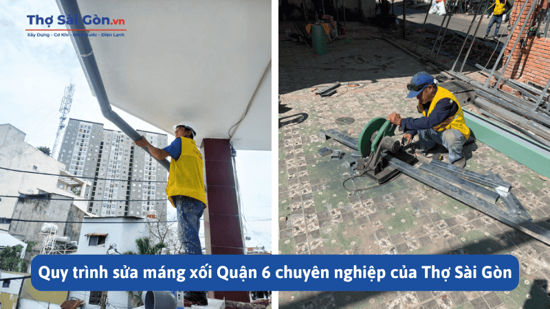 Quy trình sửa máng xối Quận 6 