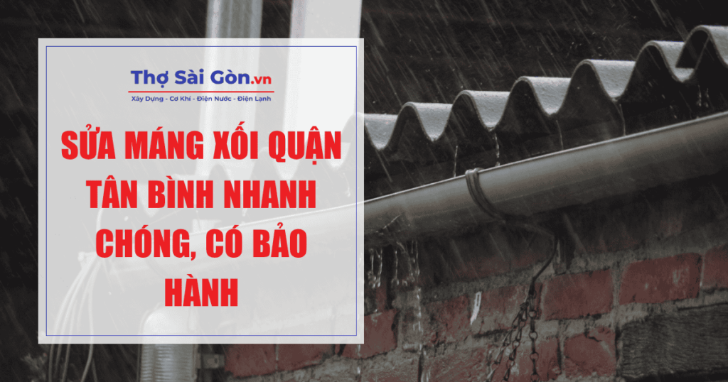 Sửa máng xối quận Tân Bình