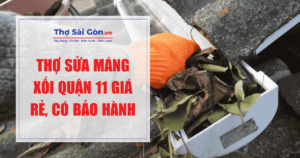Thợ sửa máng xối quận 11