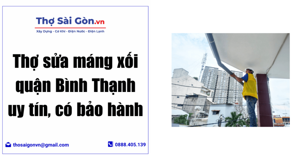 Thợ sửa máng xối quận Bình Thạnh