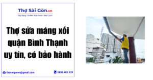 Thợ sửa máng xối quận Bình Thạnh