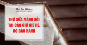 Thợ sửa máng xối tại Cần Giờ gié rẻ, có bảo hành