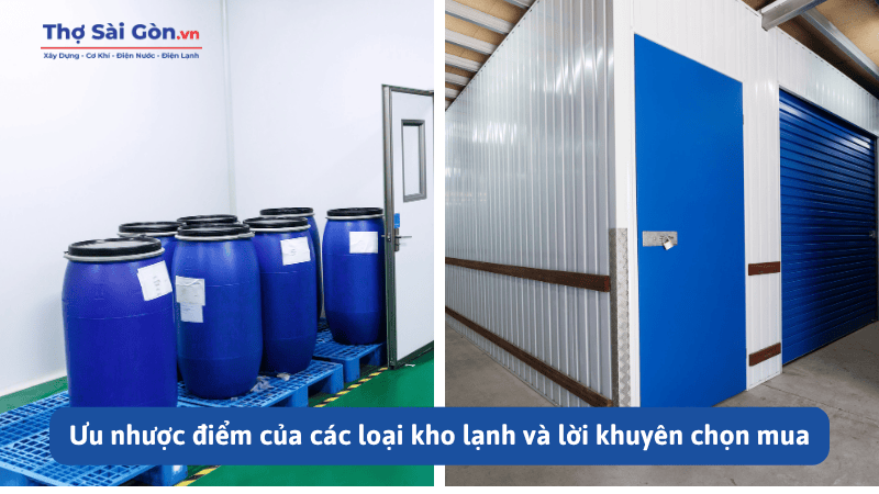 Phân loại các loại kho lạnh và hướng dẫn chọn lựa phù hợp 5 Ưu nhược điểm của các loại kho lạnh và lời khuyên chọn mua